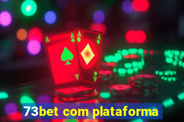 73bet com plataforma